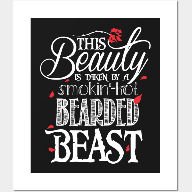 This Beauty is Taken by a Smokin'-Hot Bearded Beast Wall Art by KsuAnn